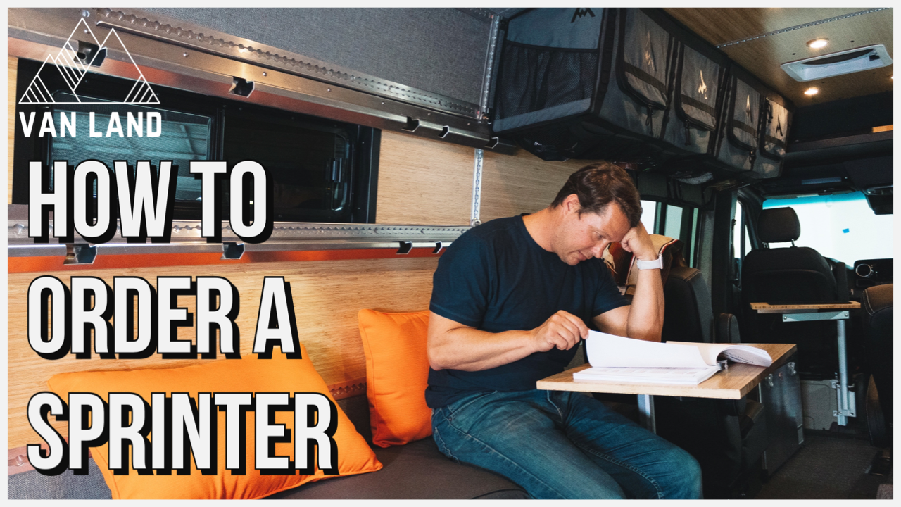 Exactly How to Order a Sprinter From the Dealership Van Land