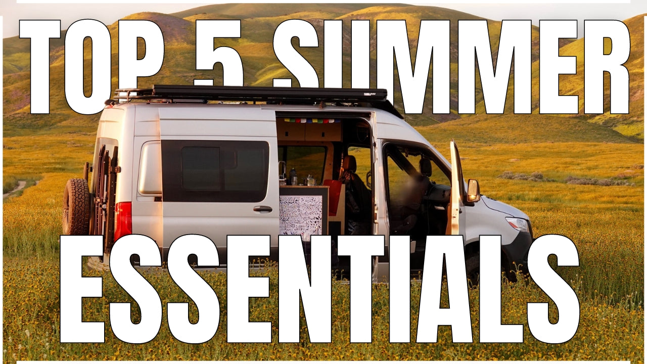 Top 5 Summer Essentials For Your Van
